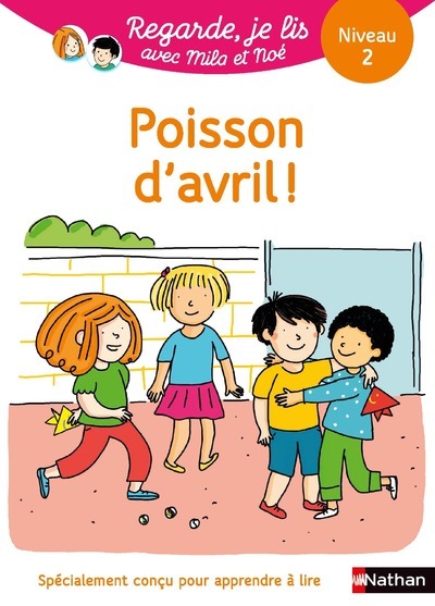 Poisson d'avril - niveau 2 - Regarde Je lis ! Une histoire à lire tout seul (Broché)