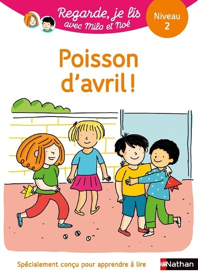Poisson d'avril - niveau 2 - Regarde Je lis ! Une histoire à lire tout seul (Broché)