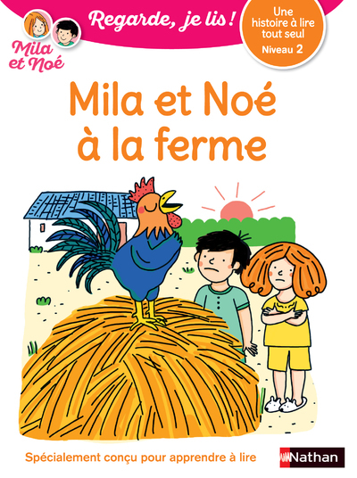 Une histoire à lire tout seul : Mila et Noé à la ferme - Niveau 2 (Broché)