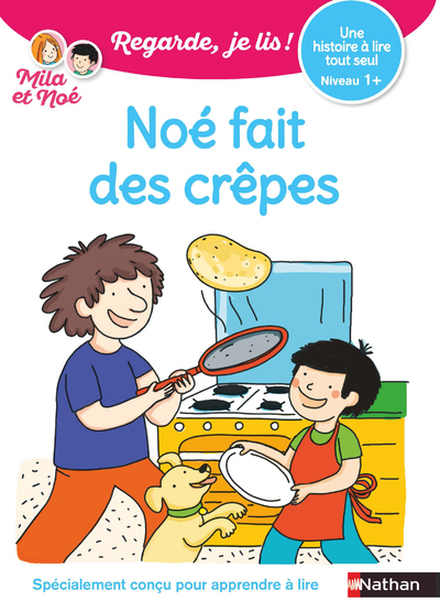 Noé fait des crêpes - Une histoire à lire tout seul - niveau 1+ (Broché)
