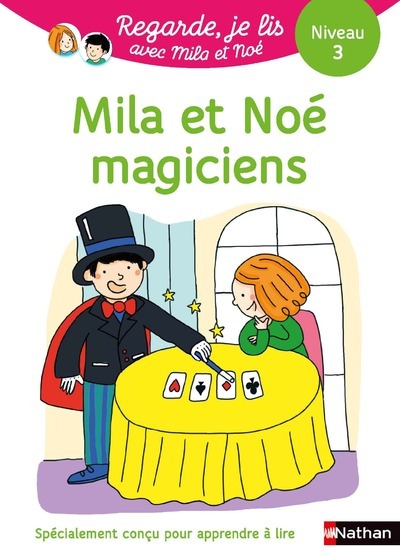 Regarde je lis! Une histoire à lire tout seul - Mila et Noé magiciens - Niveau 3 (Broché)