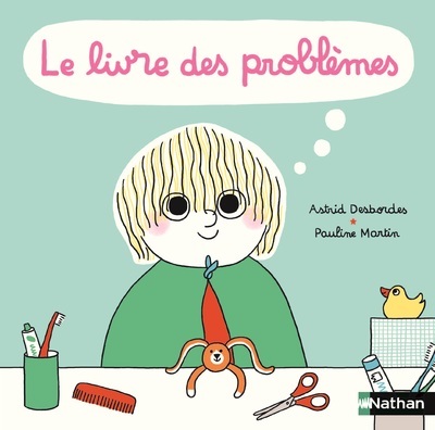 Le livre des problèmes et des solutions ! (Jeunesse)