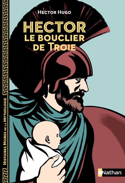 Hector le bouclier de Troie (Broché)