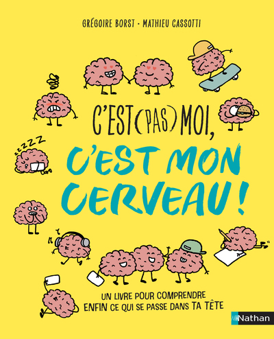 C'est (pas) moi, c'est mon cerveau (Broché)