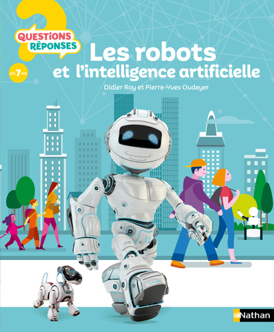 Les robots et l'intelligence artificielle (Cartonné)