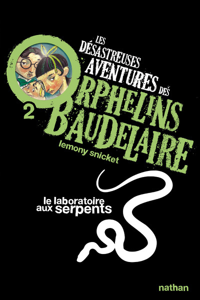 Les Désastreuses aventures des orphelins Baudelaire 2: Le Laboratoire aux serpents (Poche)
