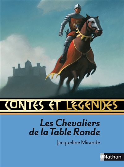Contes et légendes:Les Chevaliers de la Table Ronde (Poche)