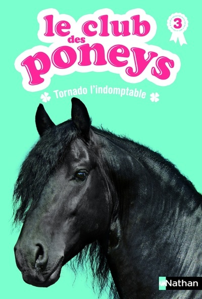 Le club des poneys 03: Tornado l'indomptable (Poche)