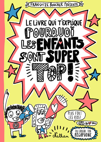 Le livre qui t'explique pourquoi les enfants sont super tops ! (Jeunesse)
