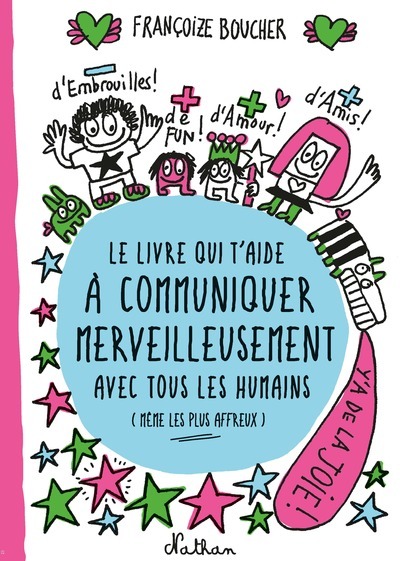 Le Livre qui t'aide à communiquer merveilleusement avec tous les humains (même les plus affreux) (Je