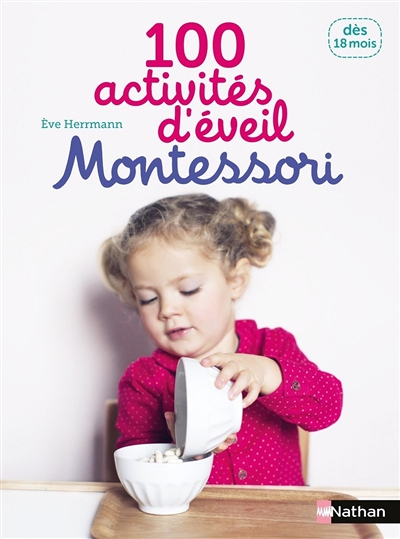 100 activités d'éveil Montessori: 18 mois (Broché)