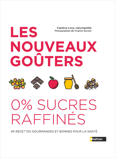 Les nouveaux goûters 0% sucre raffiné (Broché)