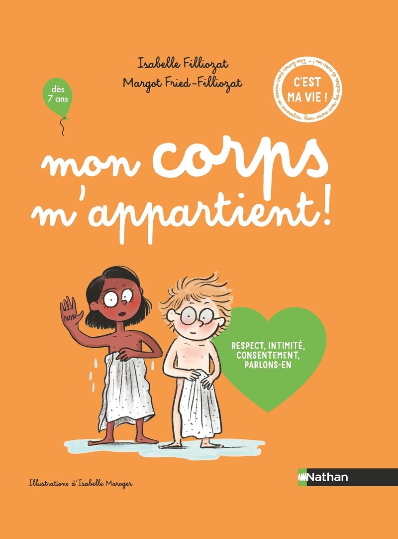 Mon corps m'appartient ! Respect, intimité, consentement, parlons-en (Broché)