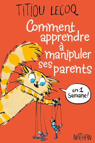 Comment apprendre à manipuler ses parents en une semaine (Broché)