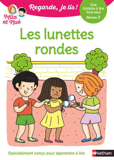 Regarde je lis ! Une histoire à lire tout seul - Les lunettes rondes Niv3 (Broché)