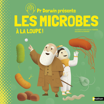 Professeur Darwin les microbes à la loupe (Cartonné)