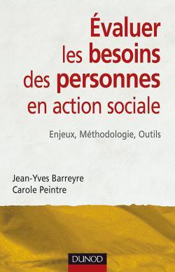 Évaluer les besoins des personnes en action sociale - Enjeux, Méthodologie, Outils - Enjeux, Méthodo