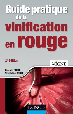 Guide pratique de la vinification en rouge - 2e éd. (Broché)