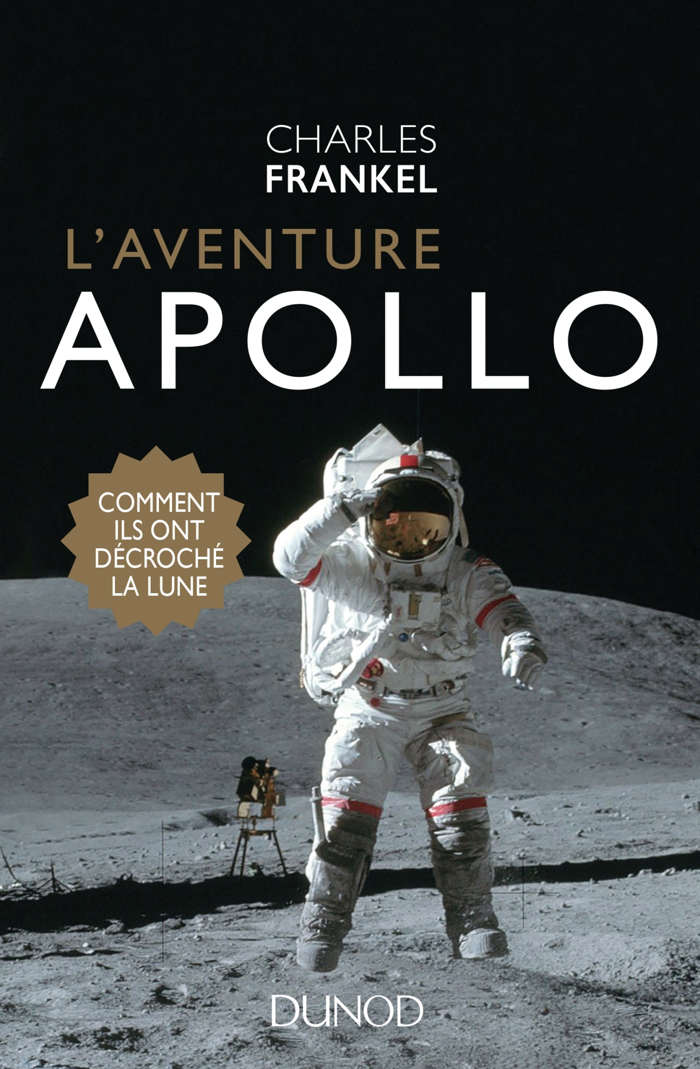 L'aventure Apollo - Comment ils ont décroché la Lune (Broché)