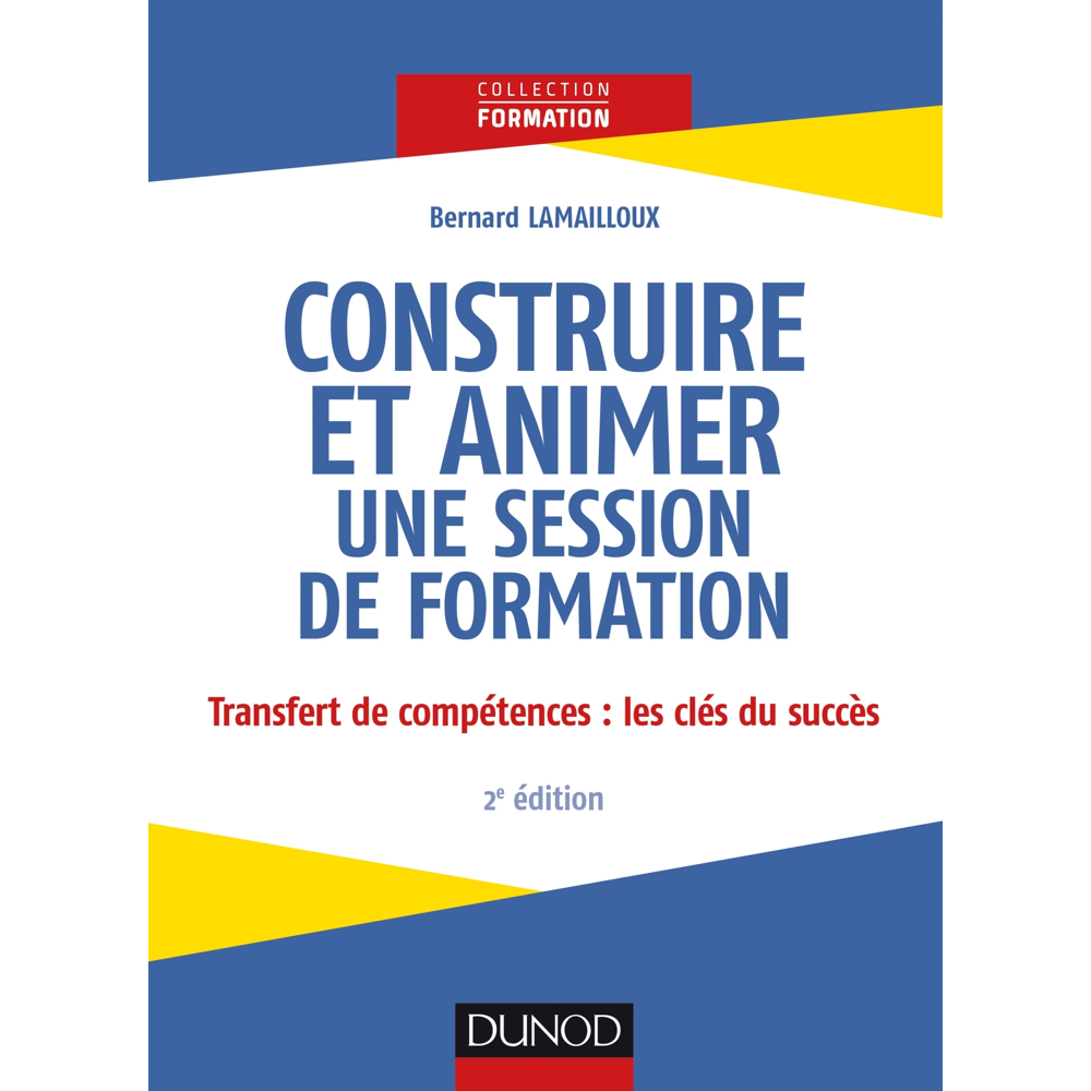 Construire et animer une session de formation - 2e éd. (Broché)