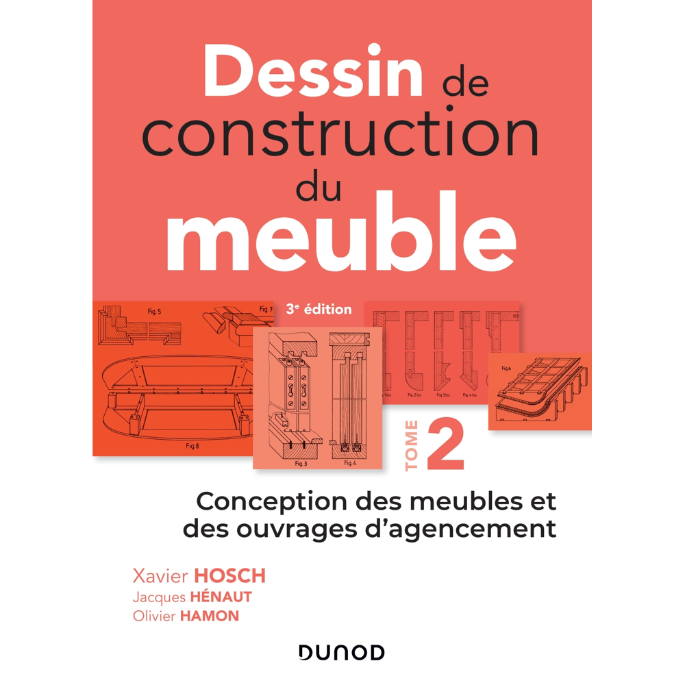 Dessin de construction du meuble - Tome 2 - Conception des meubles et des ouvrages d'agencement - Co