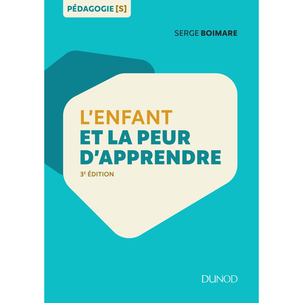 L'enfant et la peur d'apprendre - 3e éd (Broché)