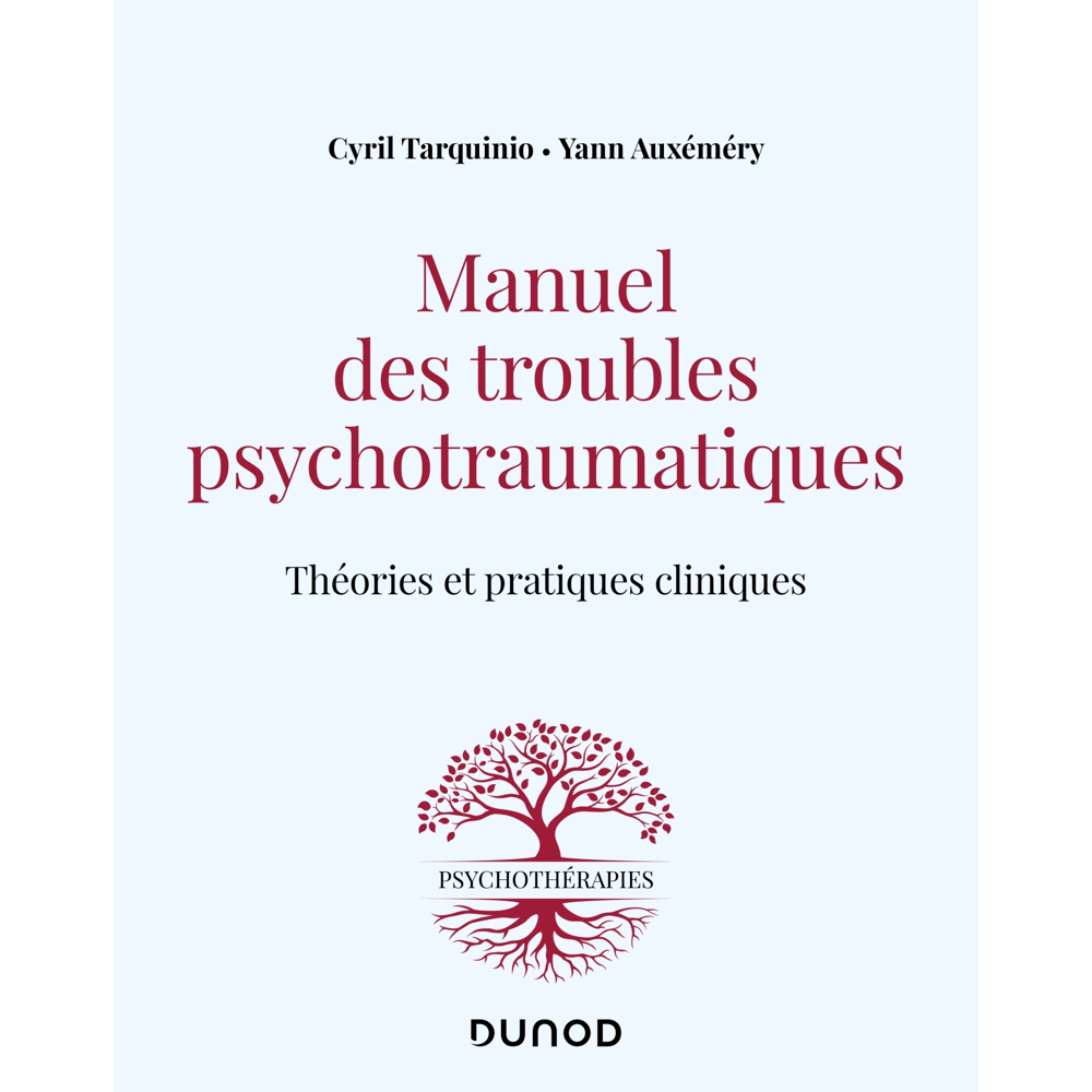Manuel des troubles psychotraumatiques - Théories et pratiques cliniques (Broché)