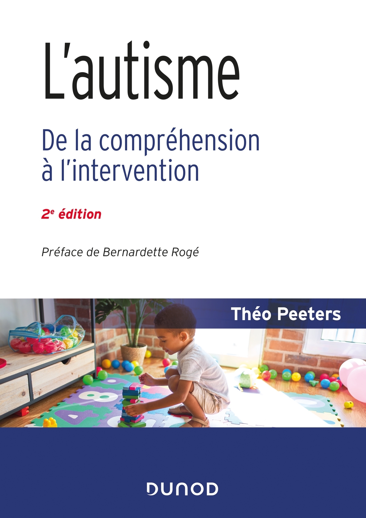 L'autisme - 2e éd. - De la compréhension à l'intervention (Broché)