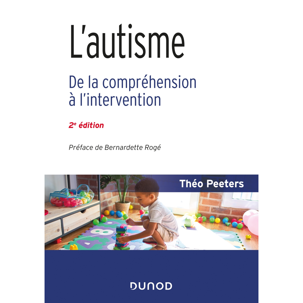L'autisme - 2e éd. - De la compréhension à l'intervention (Broché)