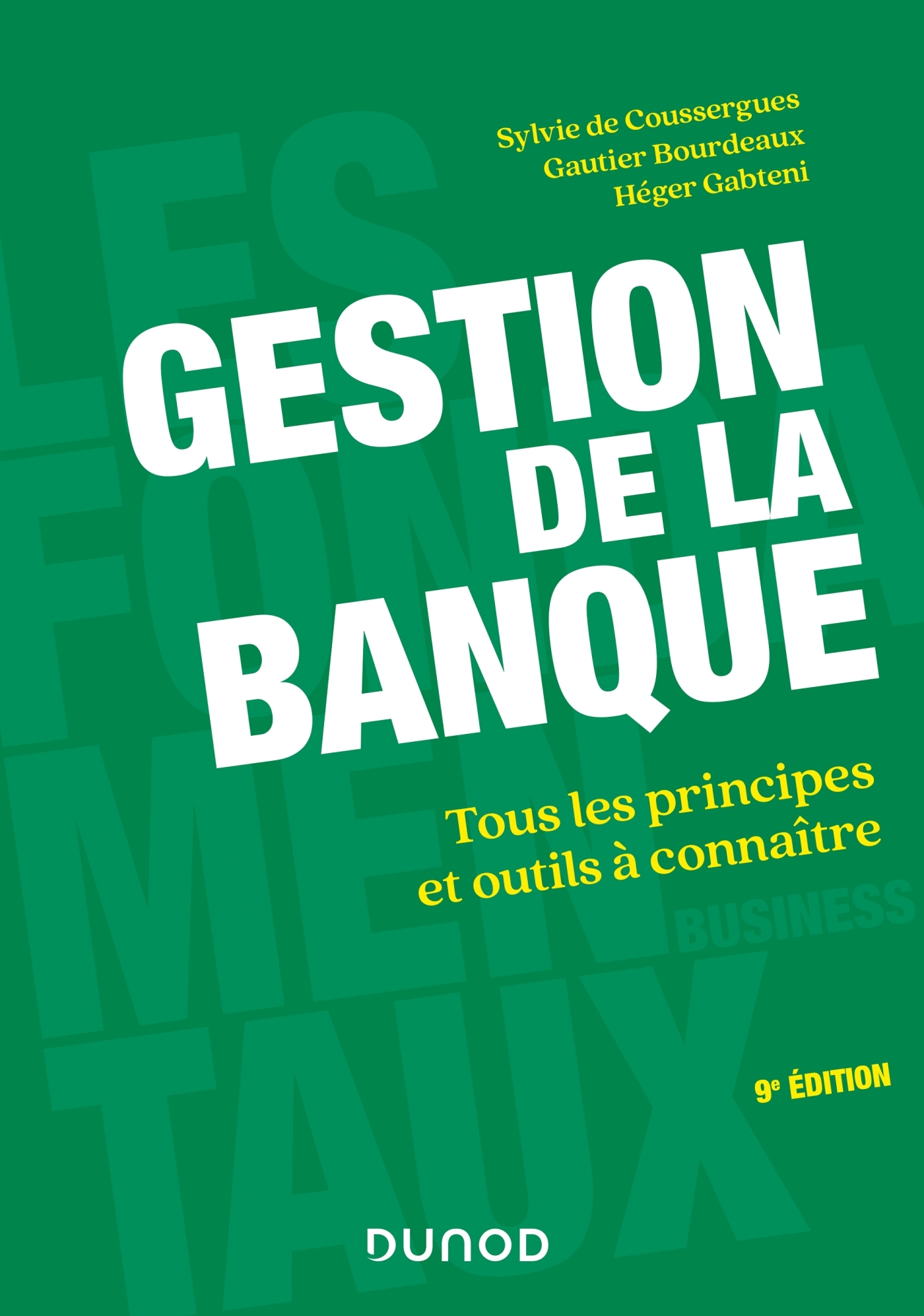 Gestion de la banque - 9e éd. - Tous les principes et outils à connaître (Broché)
