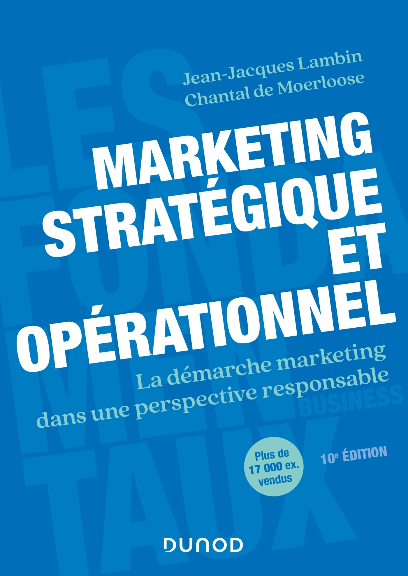 Marketing stratégique et opérationnel - 10e éd. - La démarche marketing dans une perspective respons