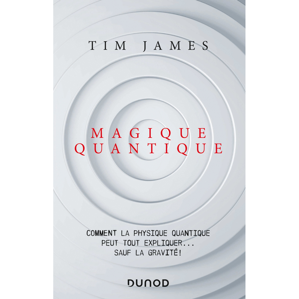 Magique quantique - Comment la physique quantique peut tout expliquer ... sauf la gravité (Broché)