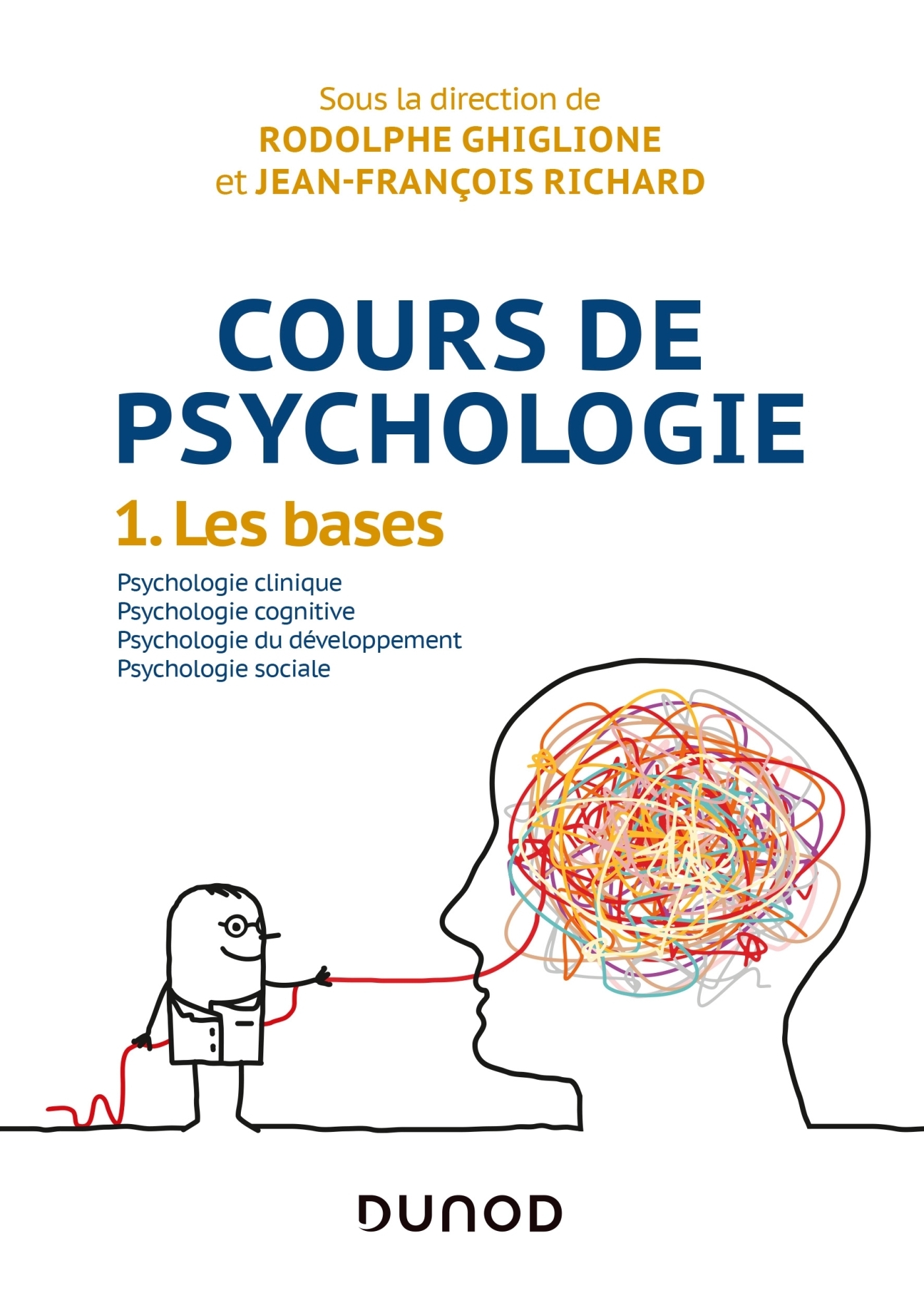 Cours de psychologie - Tome 1 - Les bases (Broché)
