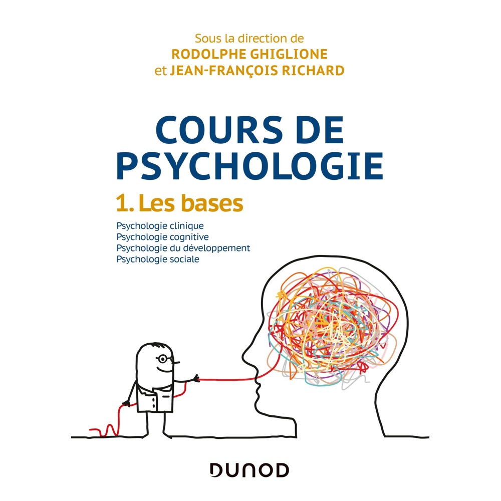 Cours de psychologie - Tome 1 - Les bases (Broché)