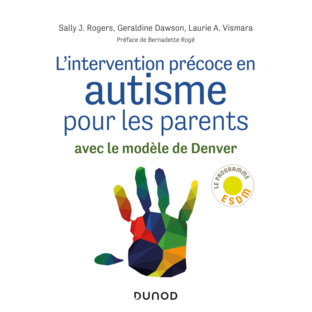 L'intervention précoce en autisme pour les parents - Avec le modèle de Denver - Avec le modèle de De