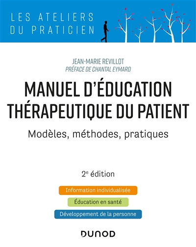 Manuel d'Education Thérapeutique du Patient - 2e éd. - Modèles, Méthodes, Pratiques - Modèles, Métho