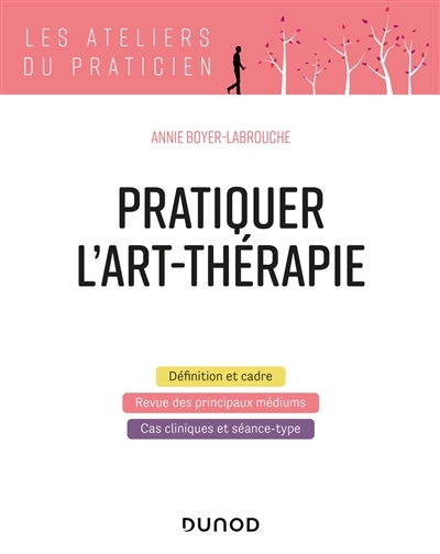 Pratiquer l'art-thérapie (Broché)