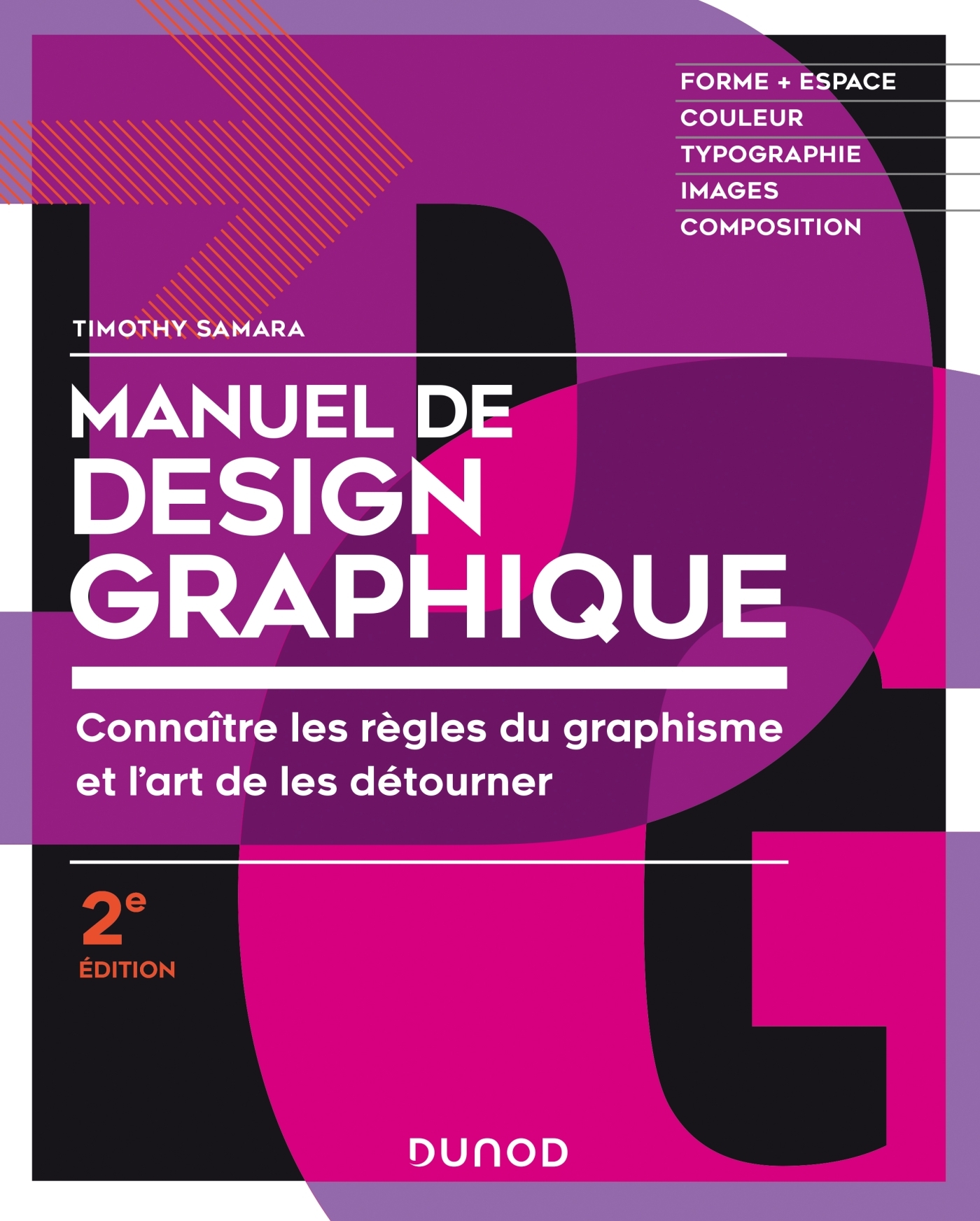 Manuel de design graphique - 2e éd. - Forme et espace, couleur, typo, images, composition - Forme et