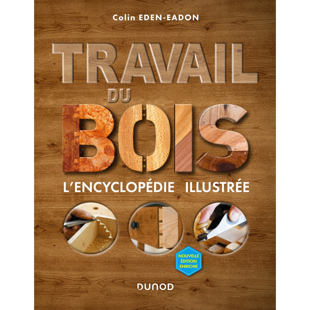 Travail du bois - 2e éd. - L'encyclopédie illustrée (Relié)