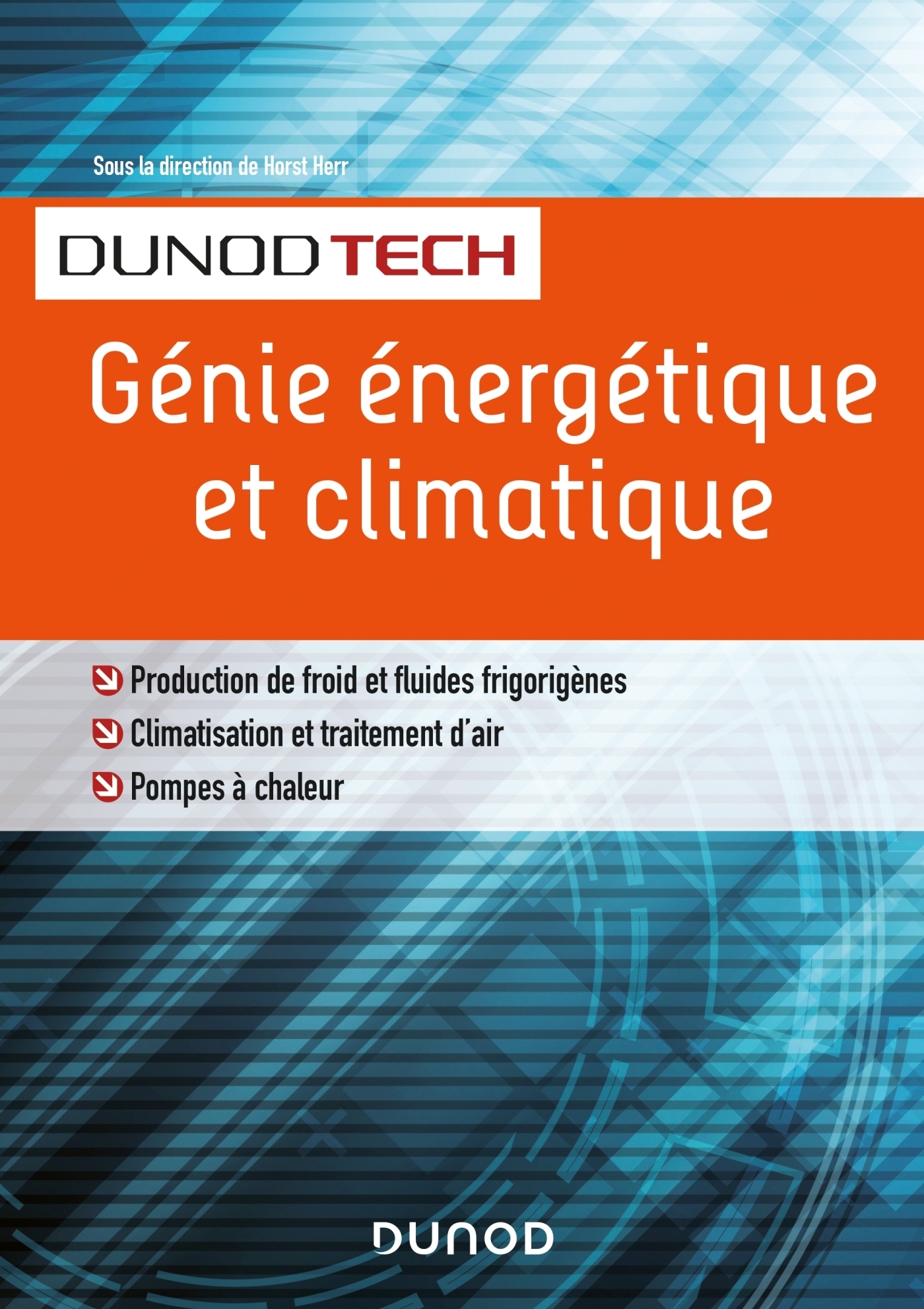 Génie énergétique et climatique - Chauffage, froid, climatisation (Broché)