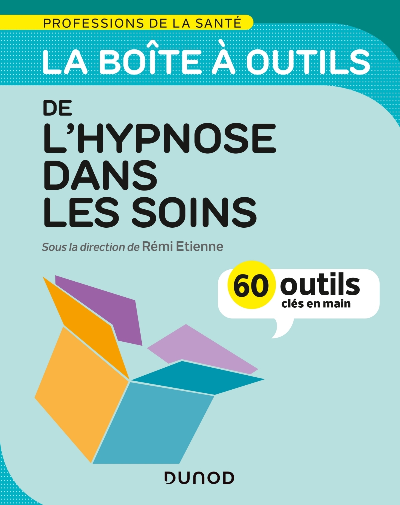La boîte à outils de l'hypnose dans les soins - 60 outils clés en main (Broché)