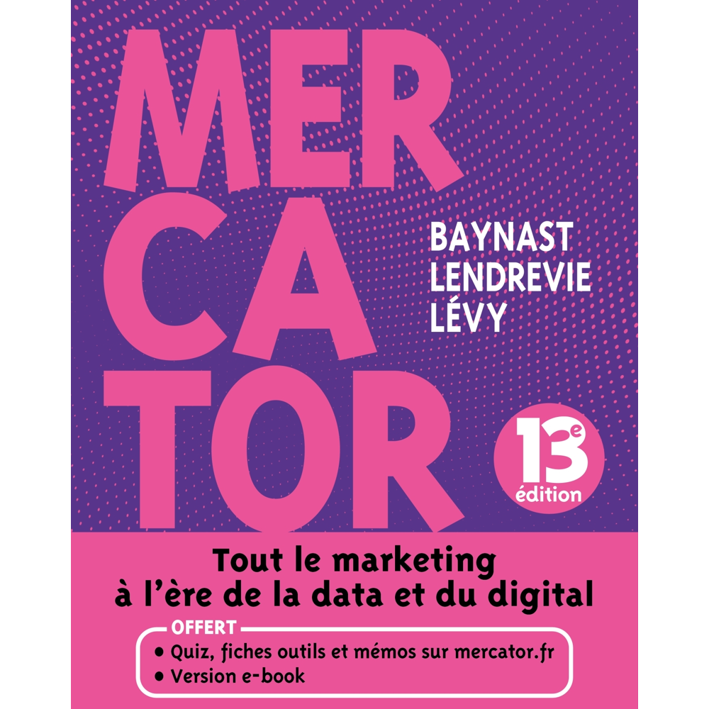Mercator - 13e éd. - Livre + e-book inclus - Tout le marketing à l'ère de la data et du digital (Bro