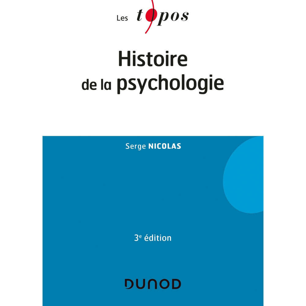 Histoire de la psychologie - 3e éd. (Poche)