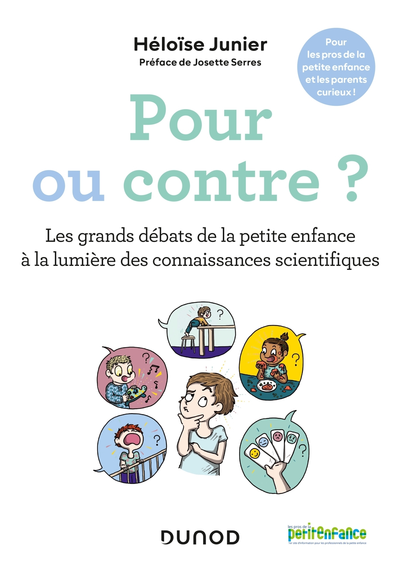 Pour ou contre ? - Les grands débats de la petite enfance à la lumière des connaissances scientifiqu