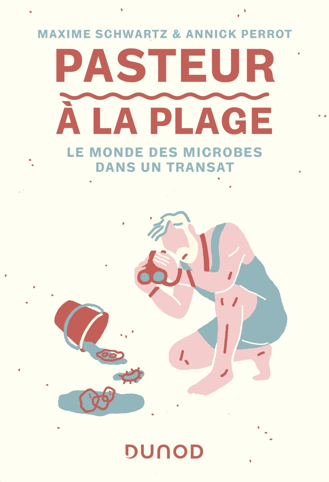 Pasteur à la plage - Le monde des microbes dans un transat (Broché)