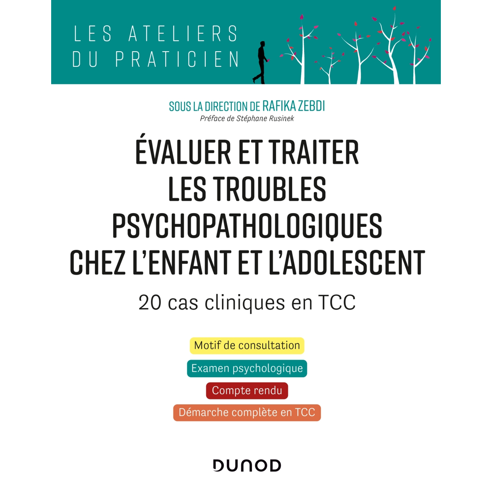 Évaluer et traiter les troubles psychopathologiques chez l'enfant et l'adolescent - 20 cas cliniques