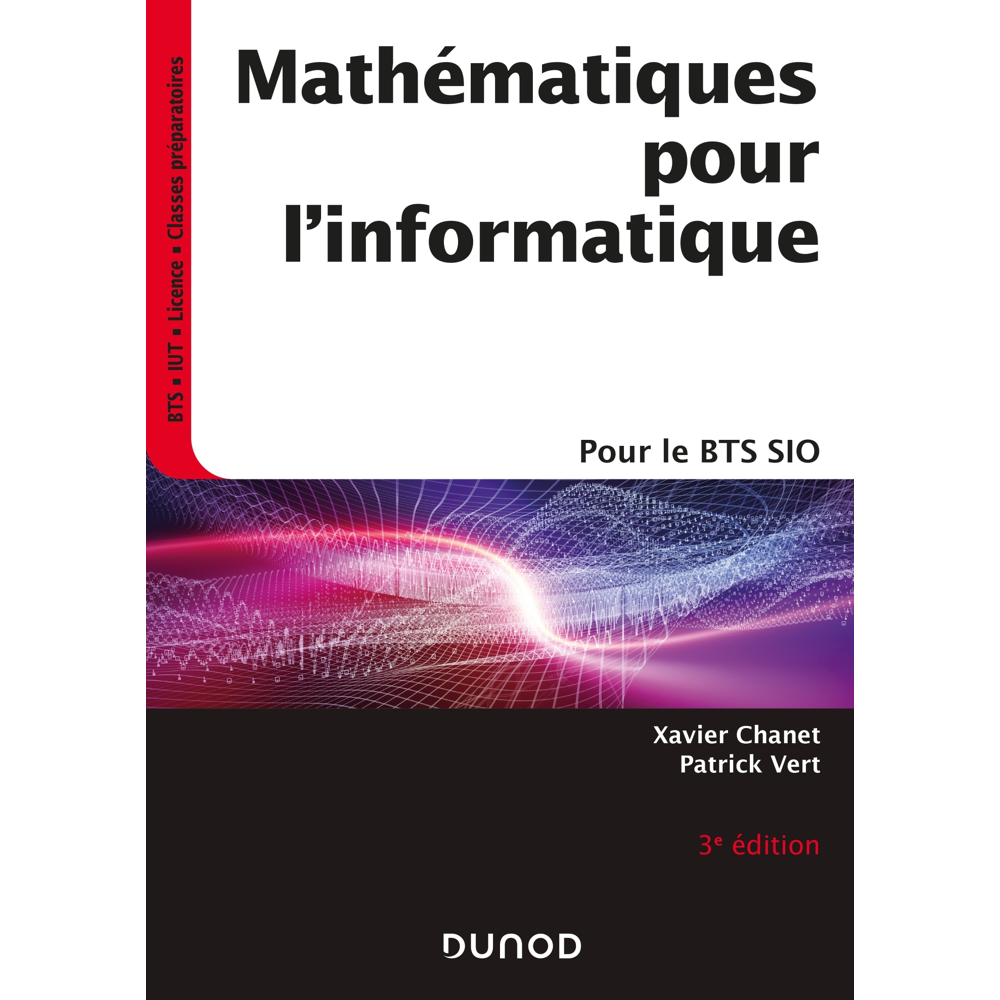 Mathématiques pour l'informatique - 3e éd.- Pour le BTS SIO (Broché)