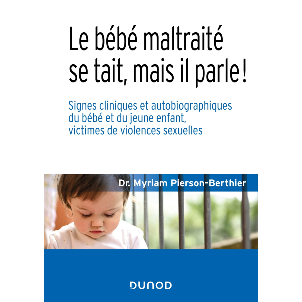 Le bébé maltraité se tait, mais il parle ! (Broché)