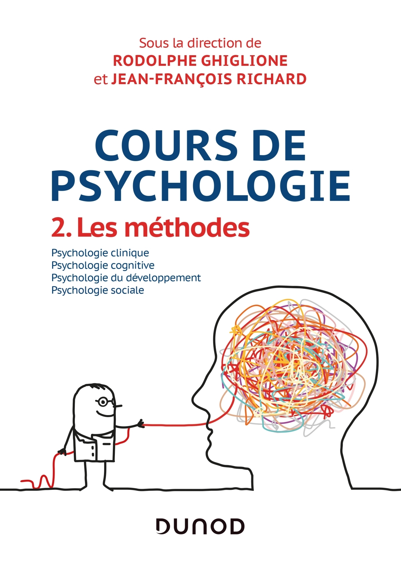 Cours de psychologie - Tome 2 - Les méthodes - Tome 2 - Les méthodes (Broché)