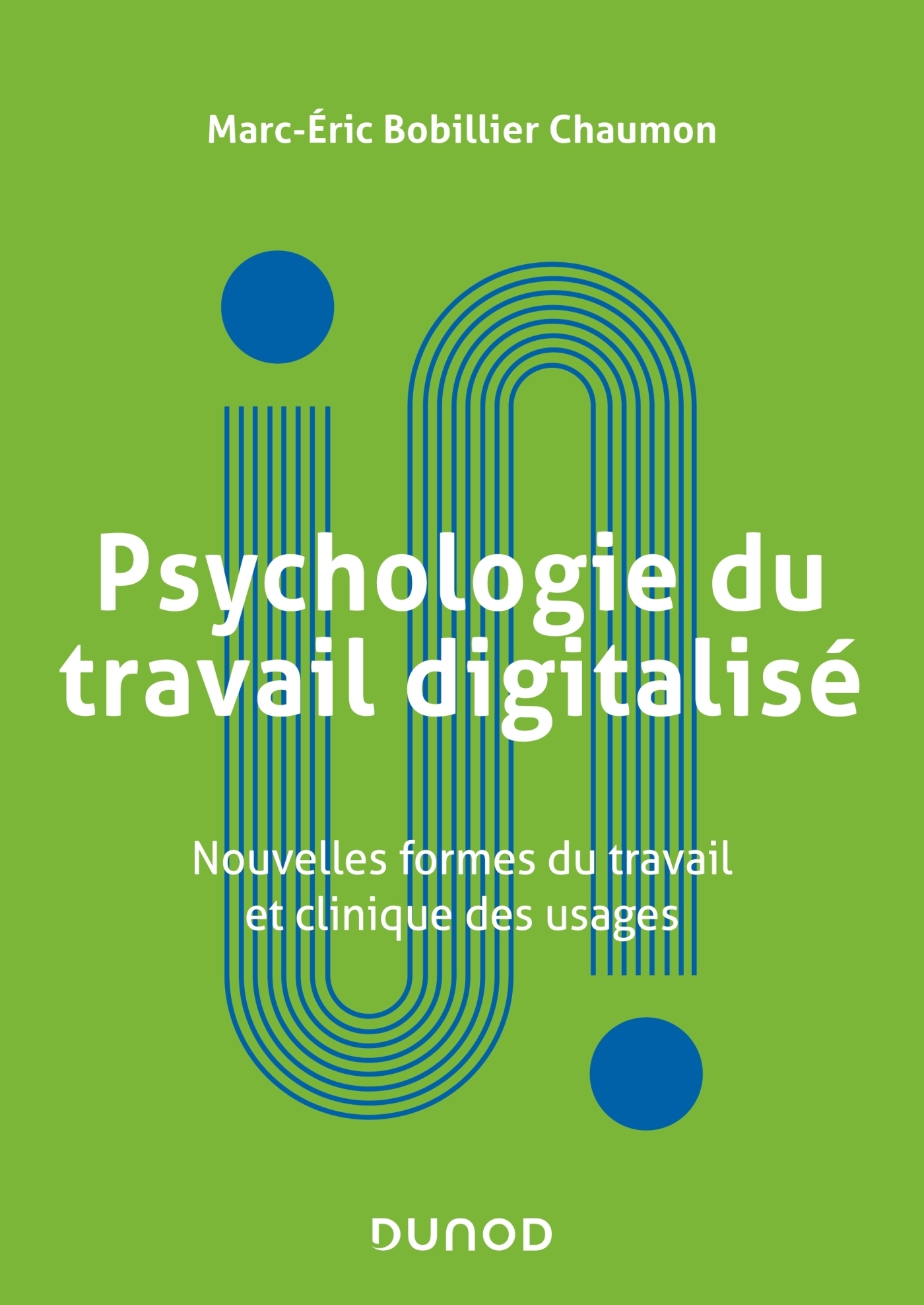 Psychologie du travail digitalisé - Nouvelles formes du travail et clinique des usages (Broché)